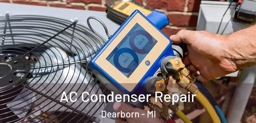 AC Condenser Repair Dearborn - MI