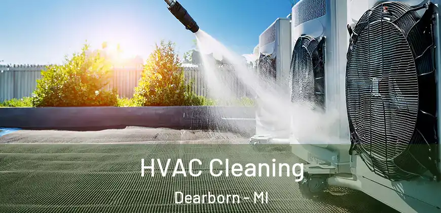HVAC Cleaning Dearborn - MI